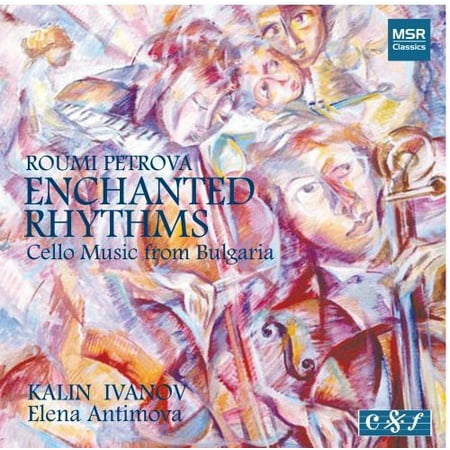 Enchanted Rhythms Cello Music from Bulgaria