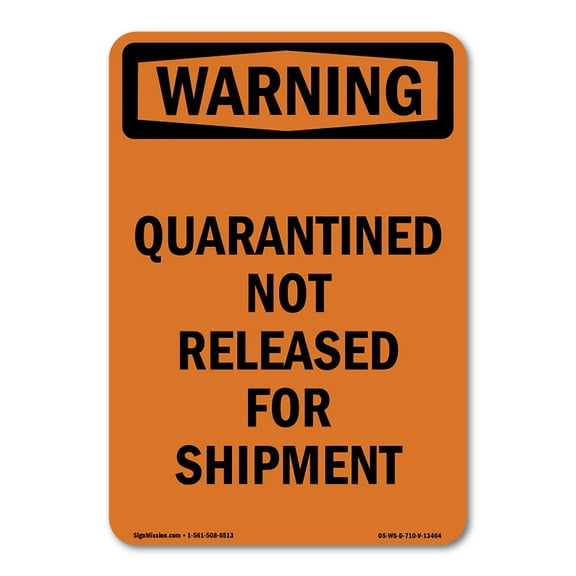 OSHA WARNING Sign - Quarantined Not Released For Shipment | Peel And Stick Wall Graphic | Protect your Business, Class Room, Office & Interior Surroundings & Shop Area | Made in the USA