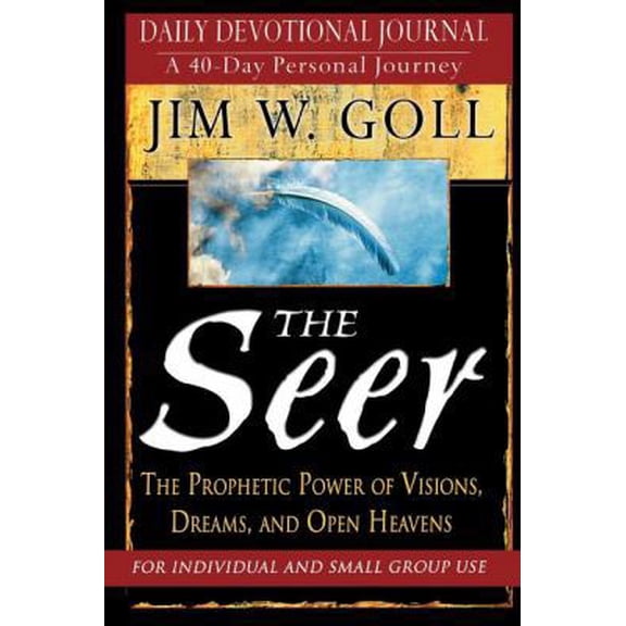 Pre-Owned The Seer: 40 Day Devotional and Journal: The Prophetic Power of Visions,, Dreams, and Open Heavens (Paperback) 0768422957 9780768422955