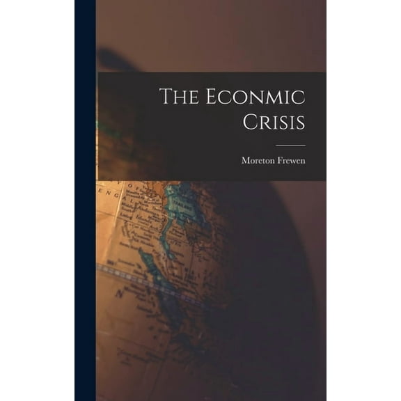 The Econmic Crisis (Hardcover)