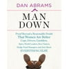 Man Down: Proof Beyond a Reasonable Doubt That Women Are Better Cops, Drivers, Gamblers, Spies, World Leaders, Beer Tasters, Hedge Fund Managers, and Just About, Used [Hardcover]