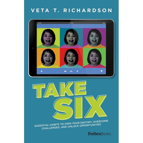 Take Six: Essential Habits to Own Your Destiny, Overcome Challenges, and Unlock Opportunities, (Paperback)