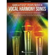 Greatest Pop/Rock Vocal Harmony Songs : Note-For-Note Vocal Transcriptions with Piano Accompaniment (Paperback)