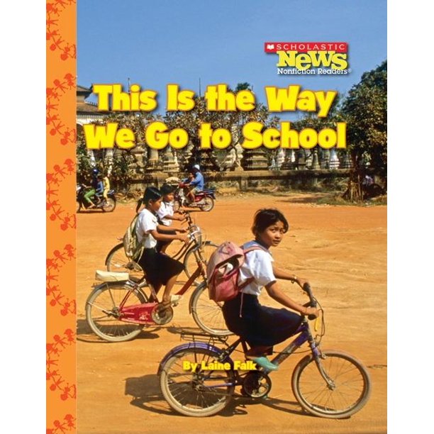 This Is the Way We Go to School (Scholastic News Nonfiction Readers