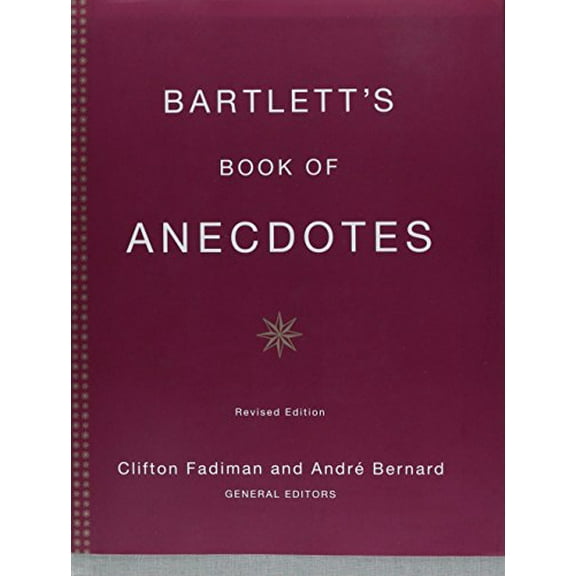 Pre-Owned Bartlett's Book of Anecdotes (Hardcover) 0316082678 9780316082679