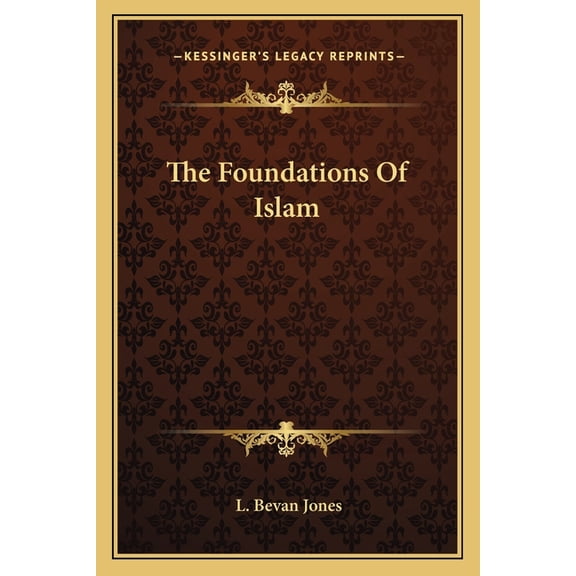 The Foundations Of Islam (Paperback)