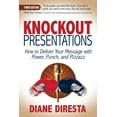 thumbnail image 1 of Pre-Owned Knockout Presentations: How to Deliver Your Message with Power, Punch, and Pizzazz (Paperback) 1683508793 9781683508793, 1 of 2