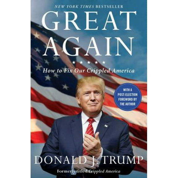 Pre-Owned Great Again: How to Fix Our Crippled America (Paperback) 1501138006 9781501138003
