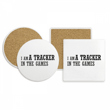 

I Am A Tracker In The Games Coaster Cup Mug Holder Absorbent Stone Cork Base Set