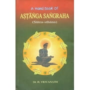 A Hand Book of Astanga Sangraha (Sutra-Sthana)