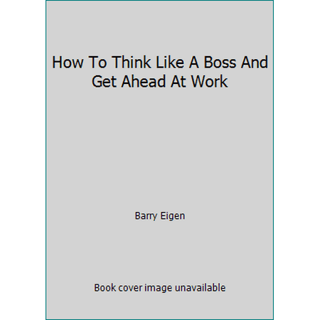 How To Think Like A Boss And Get Ahead At Work, Used [Paperback]
