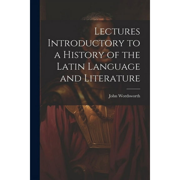 Lectures Introductory to a History of the Latin Language and Literature (Paperback)