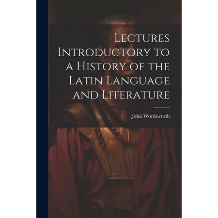 Lectures Introductory to a History of the Latin Language and Literature (Paperback)