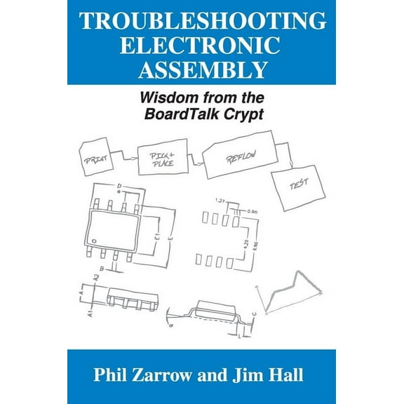 Troubleshooting Electronic Assembly: Wisdom from the BoardTalk Crypt, (Hardcover)