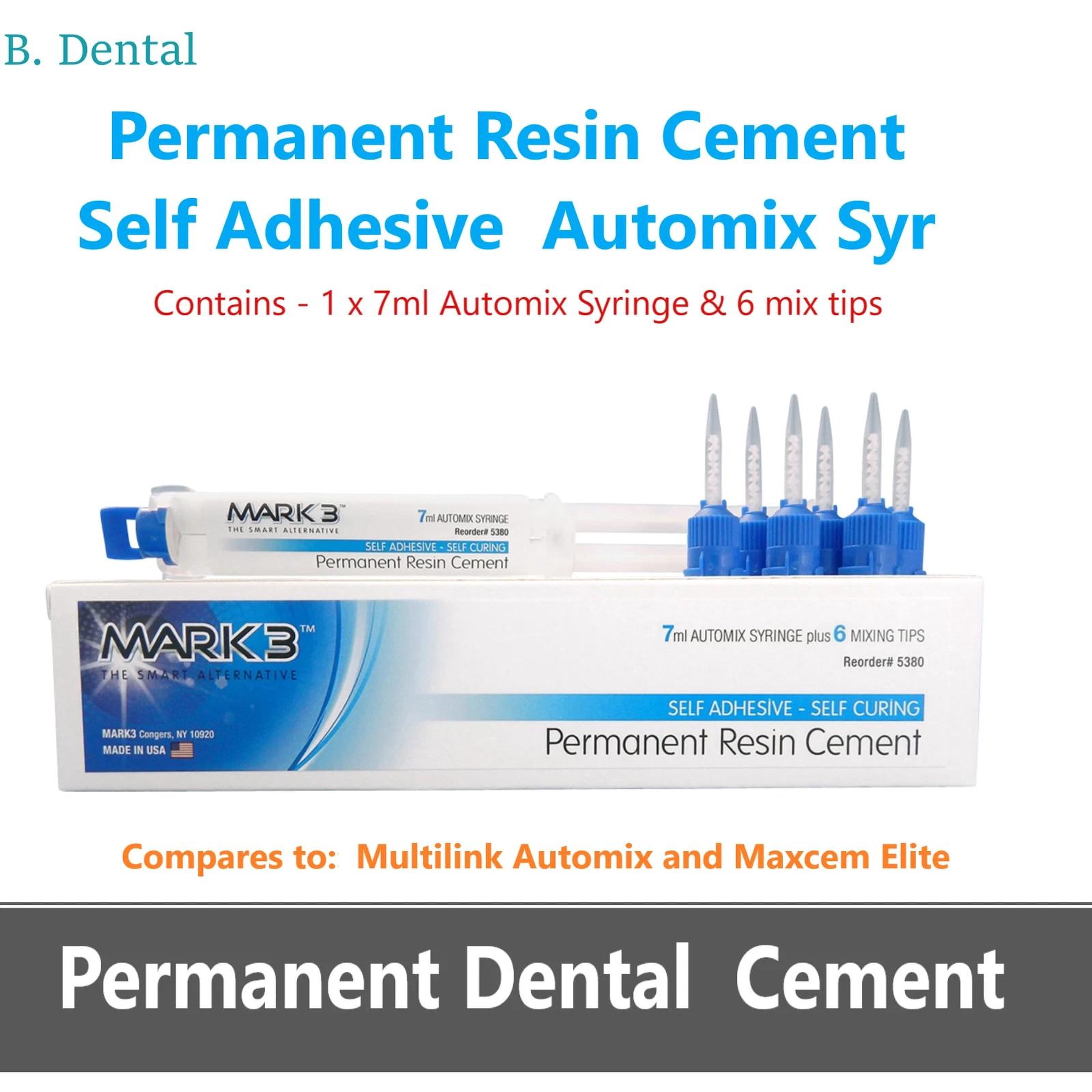Mark3 Permanent Resin Cement, Self Adhesive 7 ml Automix Syringe w/6 Tips USA