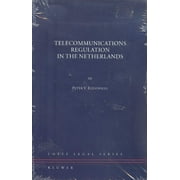 Telecommunications Regulation in the Netherlands (Loeff Legal Series, 4) - Peter V. Eijsvoogel