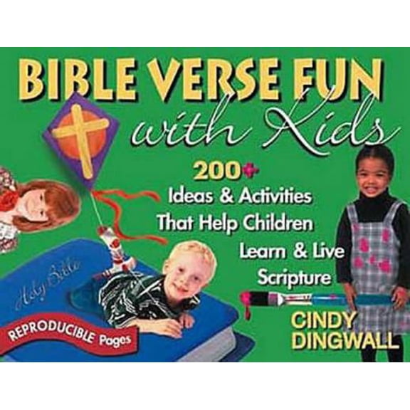 Pre-Owned Bible Verse Fun With Kids: 200+ Ideas & Activities That Help Children Learn & Live Scripture (Paperback) 0687045142 9780687045143