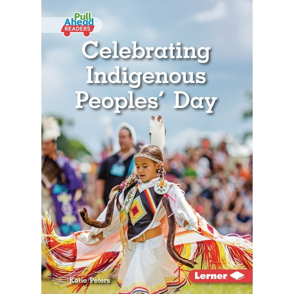 Let's Celebrate Holidays (Pull Ahead Rea Celebrating Indigenous Peoples' Day, (Paperback)