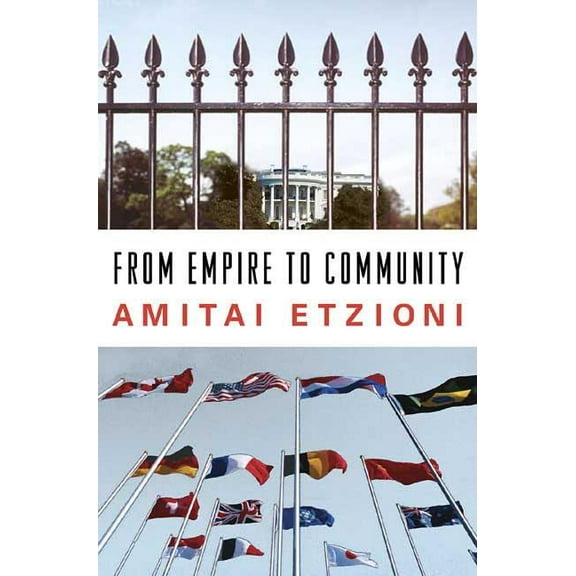 From Empire to Community: A New Approach to International Relations, (Hardcover)