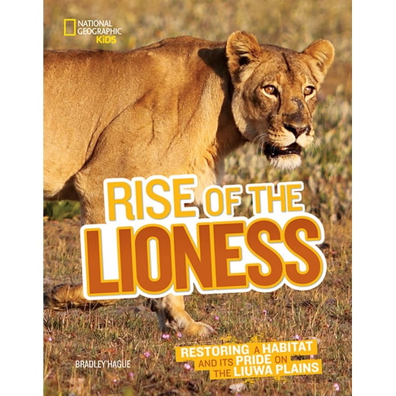 Rise of the Lioness : Restoring a Habitat and its Pride on the Liuwa Plains