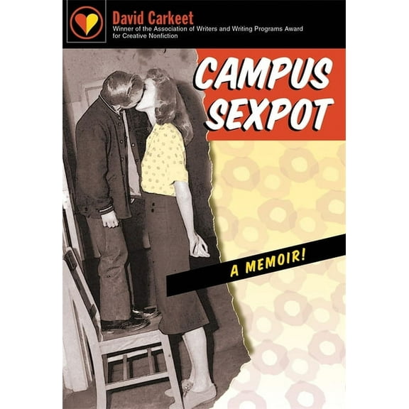 The Sue William Silverman Prize for Crea Campus Sexpot: A Memoir, (Paperback)