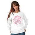 thumbnail image 5 of All You Need Love Cute Romantic Quote Women Crewneck Sweatshirt Brisco Brands X, 5 of 6