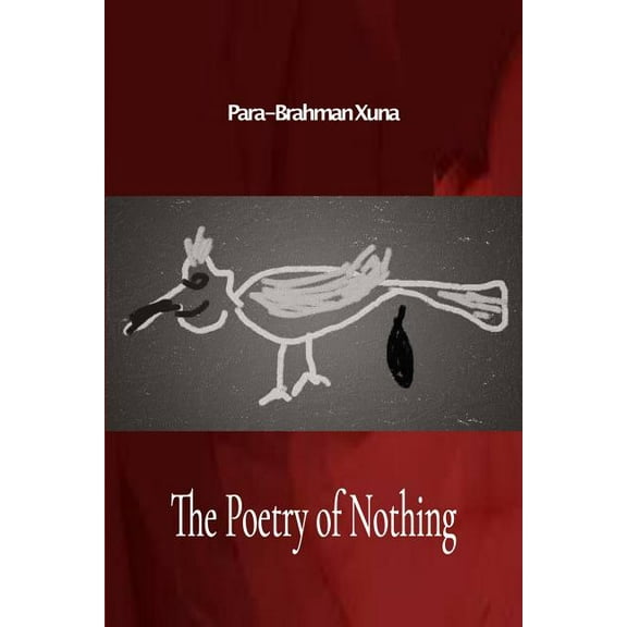 The Poetry of Nothing: The Poetry of Nothing (Paperback)