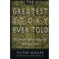 thumbnail image 1 of Pre-Owned The Greatest Story Ever Told: The Timeless Bestselling Life of Jesus Christ (Paperback) 0802726836 9780802726834, 1 of 1