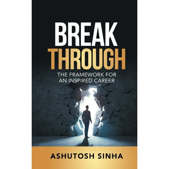 Breakthrough: The Framework For An Inspired Career, (Paperback)