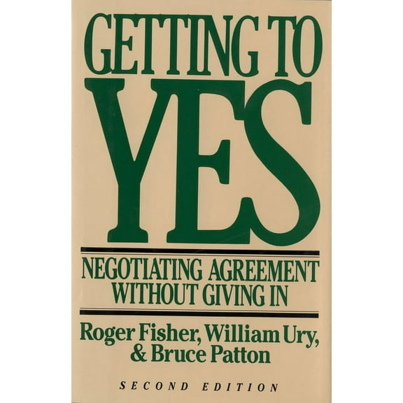 Getting to Yes: Negotiating Agreement Without Giving in, (Hardcover)