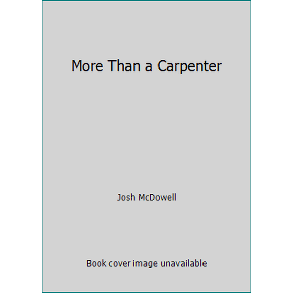 Pre-Owned More Than a Carpenter (Paperback) 0842345507 9780842345507