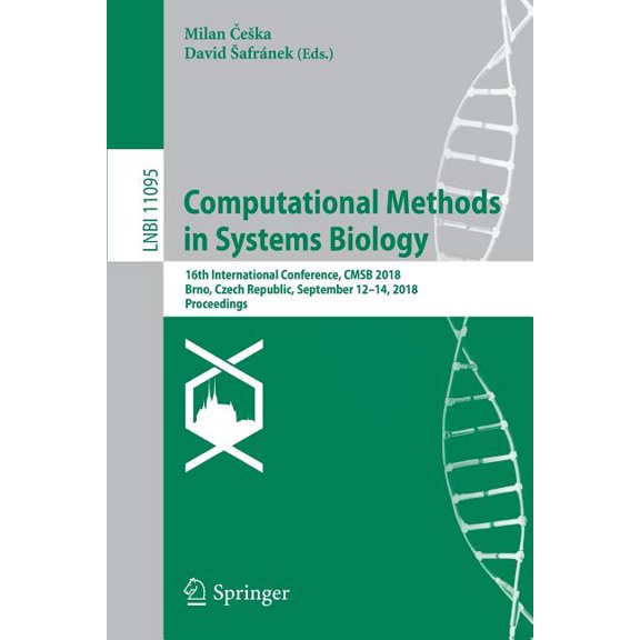 Computational Methods in Systems Biology: 16th International Conference, Cmsb 2018, Brno, Czech Republic, September 12-1, (Paperback)