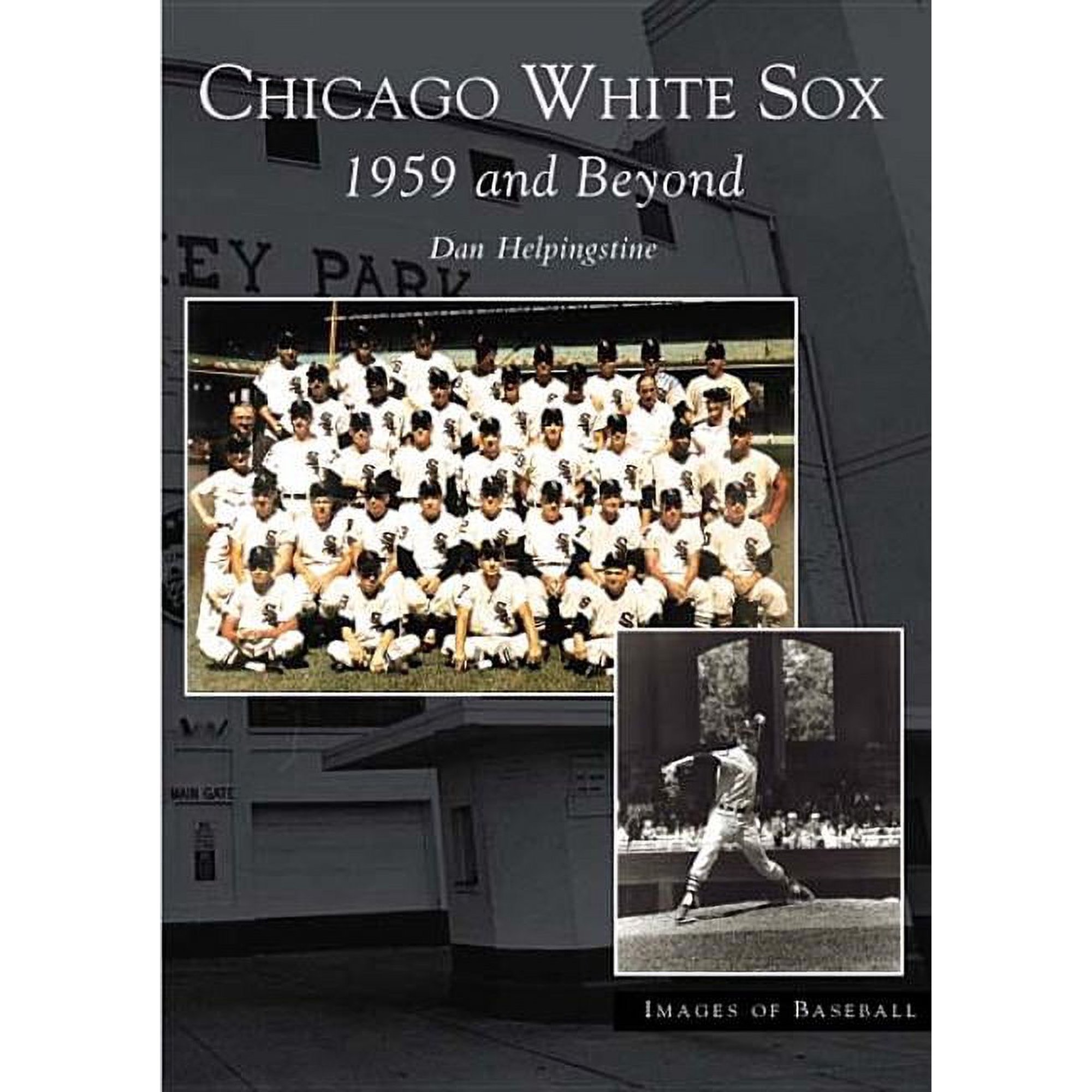 Chicago White Sox : 1959 and Beyond