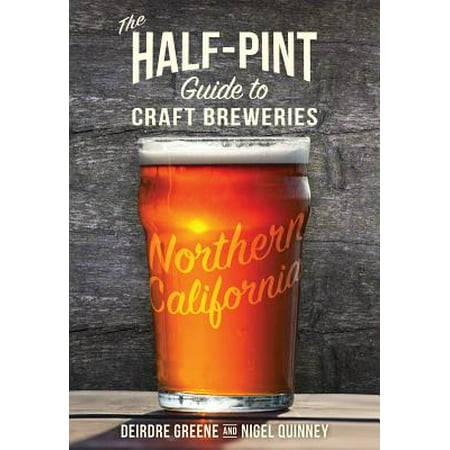 The Half-Pint Guide to Craft Breweries : Northern (Best Craft Breweries By State)