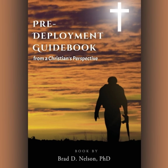 PRE-DEPLOYMENT GUIDEBOOK from a Christian's Perspective, (Paperback)