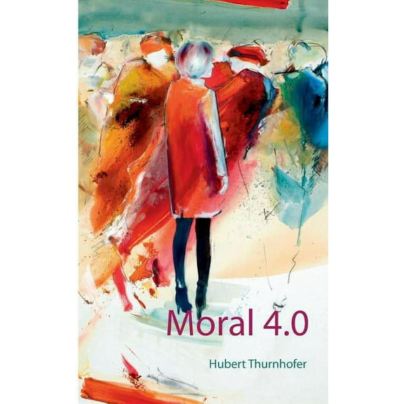 Moral 4.0 (Paperback)