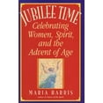 thumbnail image 2 of Jubilee Time: Celebrating Women, Spirit, and the Advent of Age, (Paperback), 2 of 2