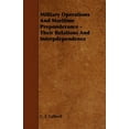 thumbnail image 3 of Military Operations And Maritime Preponderance - Their Relations And Interpdependence Paperback 1444619314 9781444619317 C. E. Callwell, 3 of 3