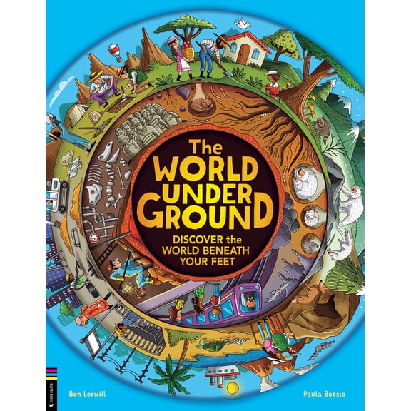 Hidden Worlds The World Underground: Discover the World Beneath Your Feet, Book 2, (Hardcover)