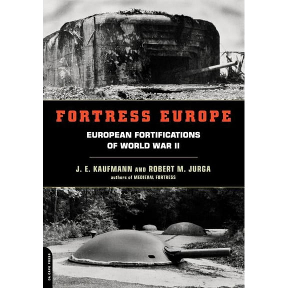 Fortress Europe: European Fortifications of World War II, (Paperback)