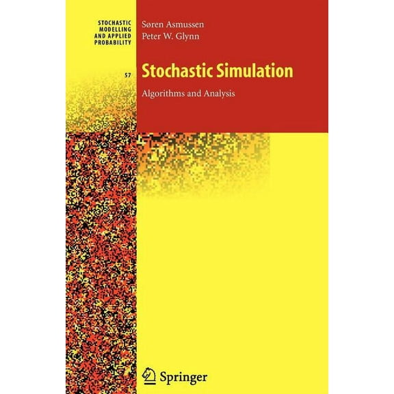 Stochastic Modelling and Applied Probabi Stochastic Simulation: Algorithms and Analysis, Book 57, (Paperback)