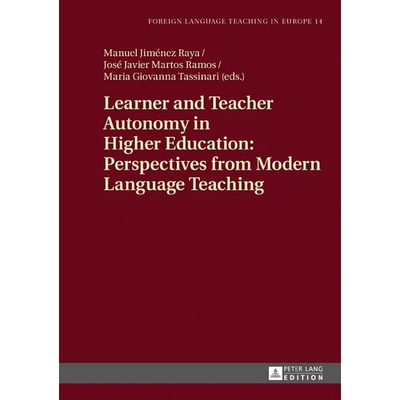 Foreign Language Teaching in Europe Learner and Teacher Autonomy in Higher Education: Perspectives from Modern Language Teaching, Book 14, (Hardcover)