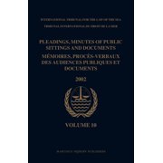 Pleadings, Minutes of Public Sittings an Pleadings, Minutes of Public Sittings and Documents / Mémoires, Procès-Verbaux Des Audiences Publiques Et Documents, Vol, Book 10, (Hardcover)