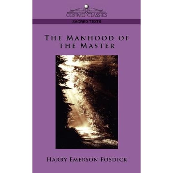 The Manhood of the Master (Paperback)