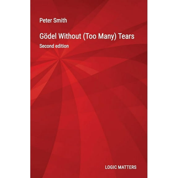 Gödel Without (Too Many) Tears, (Hardcover)