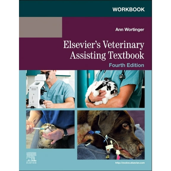 Workbook for Elsevier's Veterinary Assisting Textbook (Paperback) by Elsevier