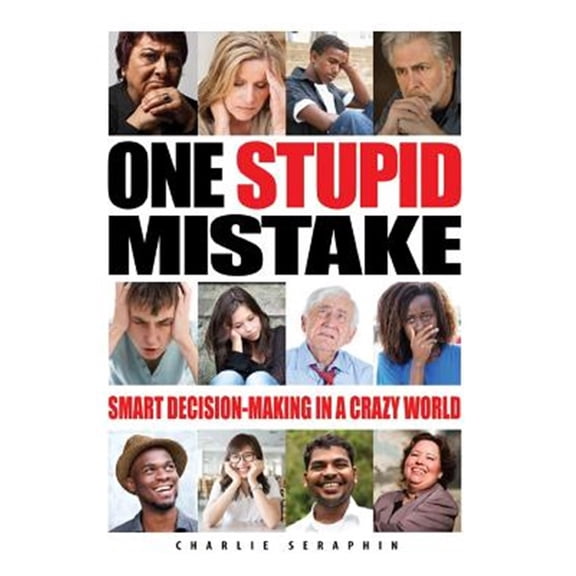 Pre-Owned One Stupid Mistake: Smart Decision-Making in a Crazy World Paperback