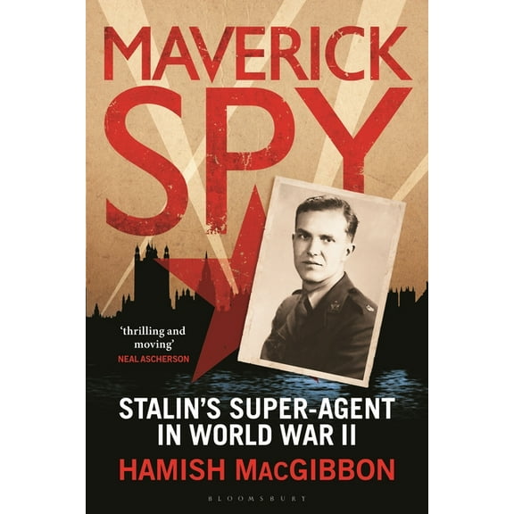 Maverick Spy: Stalin's Super-Agent in World War II, (Paperback)