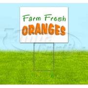 Farm Fresh Oranges (18" x 24") Yard Sign, Includes Metal Step Stake