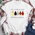 thumbnail image 2 of Women Yes I Really Do Need All These Chickens T-Shirt Tee-Rose Gold-M, 2 of 4